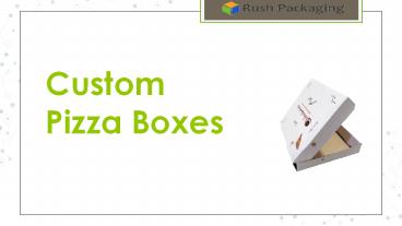 Custom Pizza Boxes Wholesale