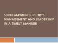 Sukhi Mawkin Supports Management and Leadership in a Timely Manner PowerPoint PPT Presentation