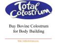 Buy the best quality of bovine colostrum for bodybuilding