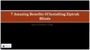 7 Amazing Benefits Of Installing Ziptrak Blinds.