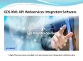 GDS XML API Webservices Integration Software PowerPoint PPT Presentation