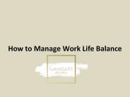 How to Manage Work Life Balance