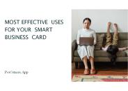 Most effective uses for your smart business card.