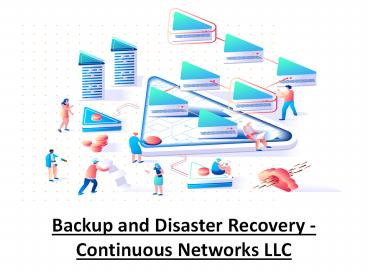 Backup and Disaster Recovery - Continuous Networks LLC