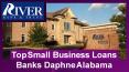 Top Small Business Loans Banks Daphne Alabama. (1) PowerPoint PPT Presentation