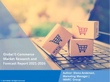 E-Commerce Market PPT 2021: Size, Growth, Demand and Forecast till 2026