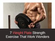 7 Weight Plate Strength Exercise That Work Wonders