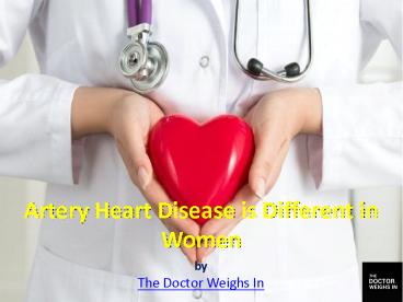 Artery Heart Disease is Different in Women