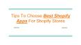 How To choose Best Shopify Apps For Shopify Stores PowerPoint PPT Presentation