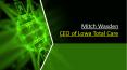 Mitch Wasden - CEO of Lowa Total Care PowerPoint PPT Presentation