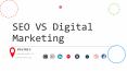 SEO VS Digital Marketing | ⏫  You need to know  Difference between SEO and Digital Marketing - Navines PowerPoint PPT Presentation