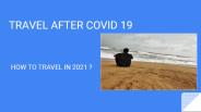 How To Travel In 2021?