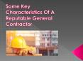 Some Key Characteristics Of A Reputable General Contractor PowerPoint PPT Presentation