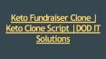 Keto Fundraiser Clone | Keto Clone Script | DOD IT Solutions PowerPoint PPT Presentation