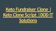 Keto Fundraiser Clone | Keto Clone Script | DOD IT Solutions