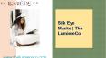 Silk Eye Masks | The Lumiere Co PowerPoint PPT Presentation