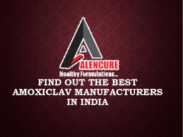 Cephalosporin manufactures in India are few in number