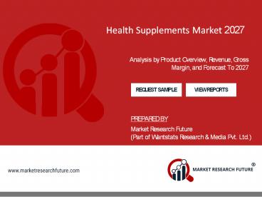 Health Supplements Market Overview and Forecast to 2027