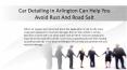Car Detailing in Arlington Can Help You Avoid Rust And Road Salt PowerPoint PPT Presentation