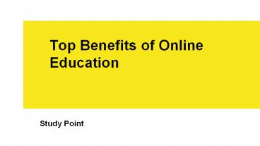 Top Benefits of Online Education