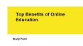 Top Benefits of Online Education PowerPoint PPT Presentation