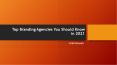 Top Branding Agencies You Should Know in 2021 PowerPoint PPT Presentation