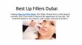 best lip fillers dubai PowerPoint PPT Presentation