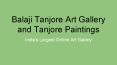 Balaji Tanjore Art Gallery and Tanjore paintings PowerPoint PPT Presentation