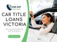 Take Car Title Loans Victoria without going through any hassle PowerPoint PPT Presentation