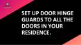 Set up door hinge guards to all the doors in your residence. PowerPoint PPT Presentation