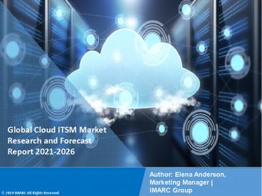 PPT: Cloud ITSM Market by Product Type, Distribution Channel, End User 2021-2026