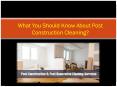 What You Should Know About Post Construction Cleaning? PowerPoint PPT Presentation