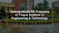 Undergraduate BE Programs of Thapar Institute of Engineering & Technology PowerPoint PPT Presentation