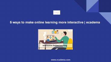 Interactive Online Learning | ecadema (1)