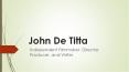 John De Titta - A Highly Collaborative Professional PowerPoint PPT Presentation