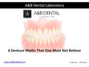 6 Denture Myths That One Must Not Believe
