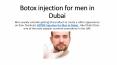botox injection for men in dubai PowerPoint PPT Presentation