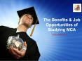 The Benefits & Job Opportunities of Studying MCA PowerPoint PPT Presentation