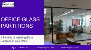 3 Benefits of Installing Glass Partitions in Your Office