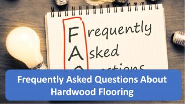 Frequently Asked Questions About Hardwood Flooring