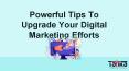 Powerful Tips To Upgrade Your Digital Marketing Efforts PowerPoint PPT Presentation
