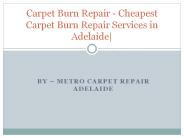 Hire Carpet Burn Repair Services in Adelaide