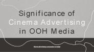 Significance of Cinema Advertising in OOH Media