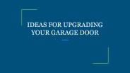IDEAS FOR UPGRADING YOUR GARAGE DOOR (1)