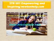 STR 581 Empowering and Inspiring/newtonhelp.com   