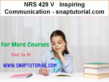 NRS 429 V   Inspiring Communication - snaptutorial.com