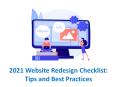 2021 Website Redesign Checklist:Tips and Best Practices PowerPoint PPT Presentation