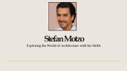 A Commendable Designing Skill of Stefan Motzo