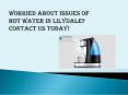 Worried About Issues of Hot Water In Lilydale? Contact Us Today! PowerPoint PPT Presentation