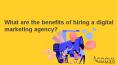 What Are The Benefits of Hiring a Digital Marketing Agency